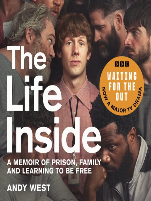Title details for The Life Inside by Andy West - Wait list